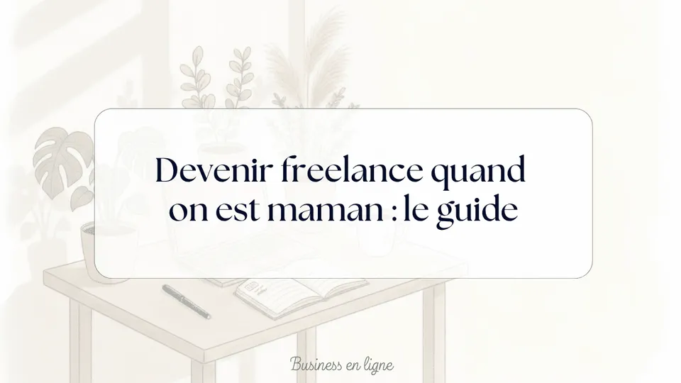 devenir freelance maman