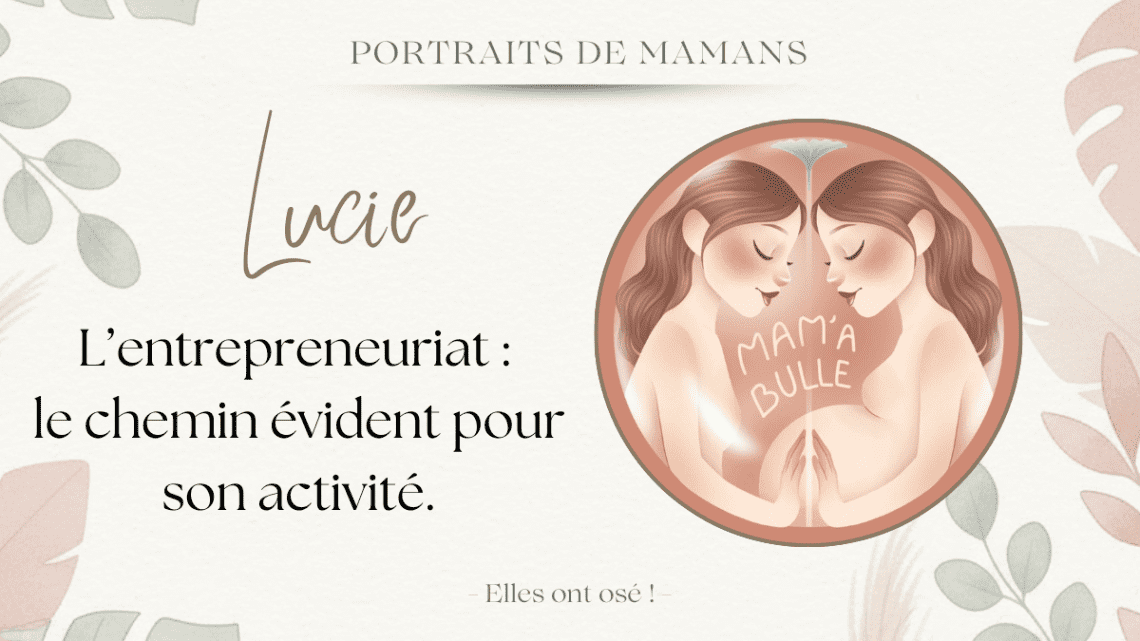 portrait de Lucie entrepreneure mamabulle