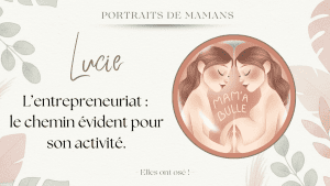 portrait de Lucie entrepreneure mamabulle