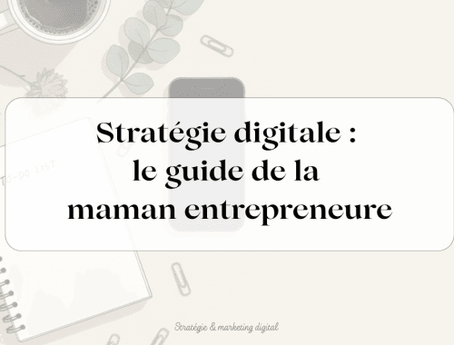 stratégie digitale maman entrepreneure