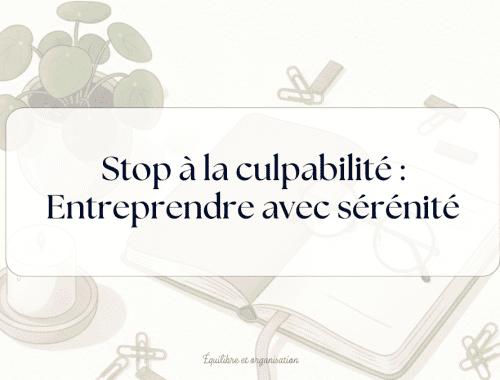 culpabilité maman entrepreneuse